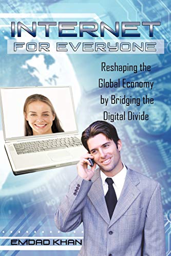 Internet For Everyone: Reshaping The Global Economy By Bridging The Digital Divide