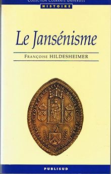 Le Jansénisme : en France aux XVIIe et XVIIIe siècles