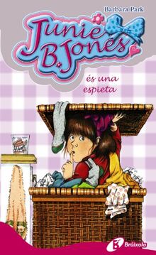 Junie B. Jones és una espieta (Catalá - A PARTIR DE 6 ANYS - PERSONATGES I SÈRIES - Junie B. Jones)