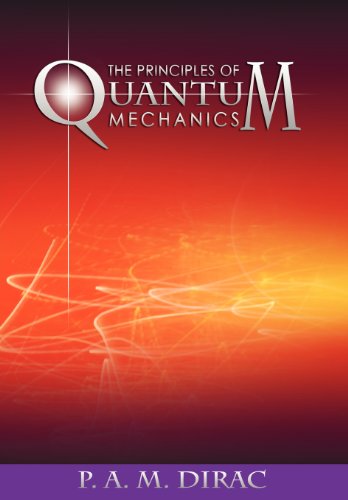 Dirac, P. A. M. The Principles Of Quantum Mechanics