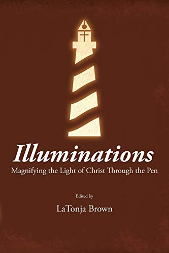 Illuminations: Magnifying the Light of Christ Through the Pen