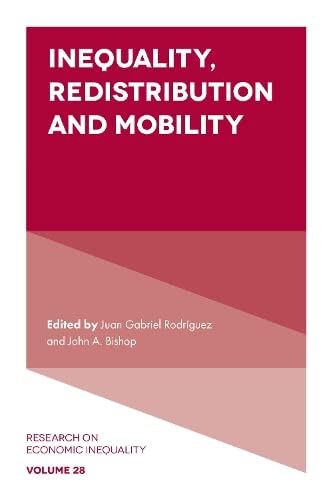 Inequality, Redistribution and Mobility (Research on Economic Inequality, 28, Band 28)