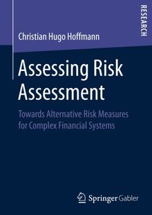 Assessing Risk Assessment: Towards Alternative Risk Measures for Complex Financial Systems