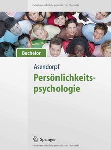 Persönlichkeitspsychologie - für Bachelor (Springer-Lehrbuch)