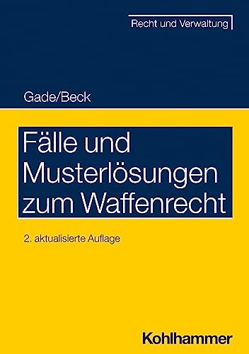 Fälle und Musterlösungen zum Waffenrecht - Gunther Dietrich Gade Jürgen Beck Kartoniert (TB)