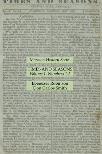 Times and Seasons Volume 1, Numbers 1-3: Mormon History Series