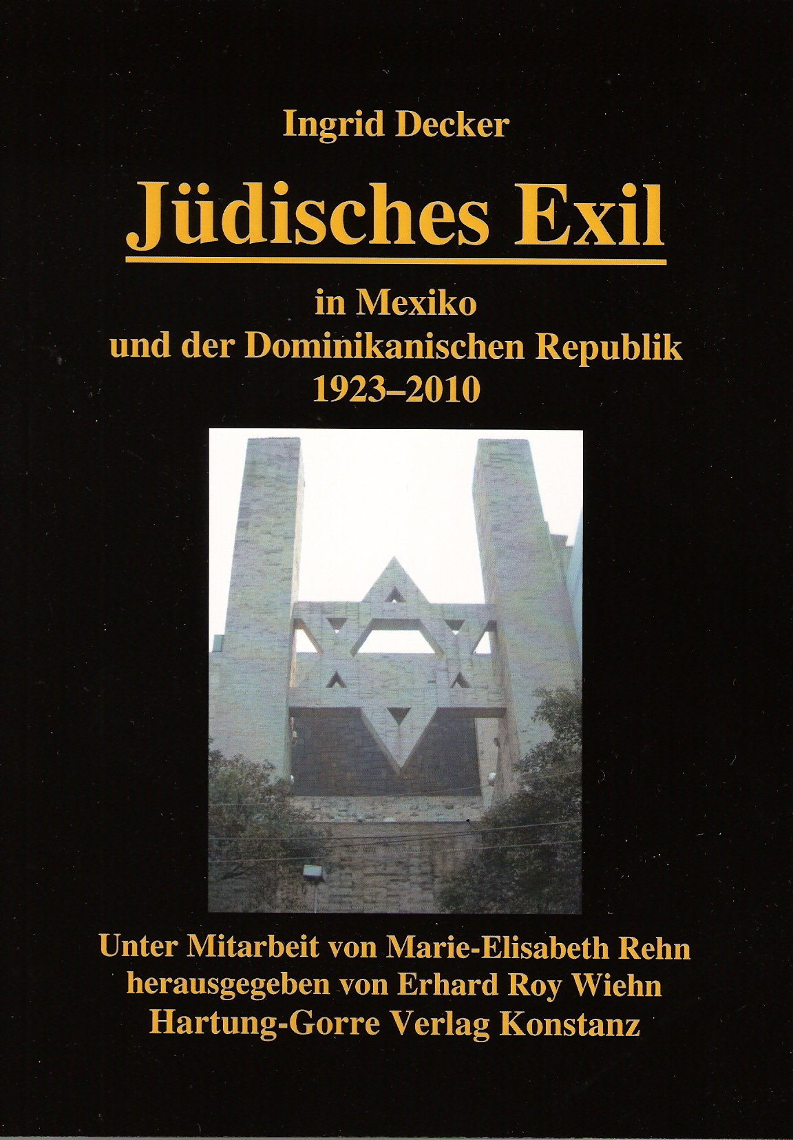 Jüdisches Exil in Mexiko und der Dominikanischen Republik 1923-2010 (Edition Schoáh und Judaica)