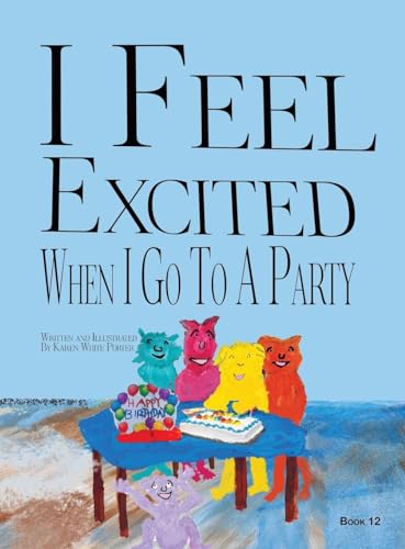 I Feel Excited When I Go To A Party: I Feel When Book 12