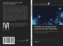 Provisión de servicios para redes personales federadas: Provisión de servicios flexibles y adaptables para las redes personales federadas