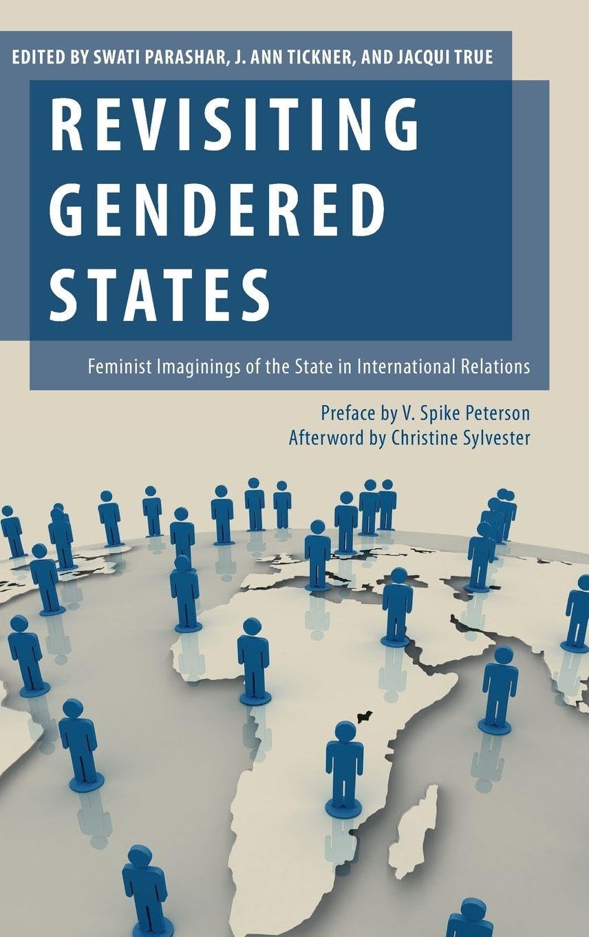 Revisiting Gendered States: Feminist Imaginings of the State in International Relations (Oxford Studies in Gender and International Relations)