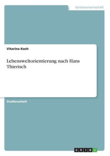 Lebensweltorientierung nach Hans Thierisch