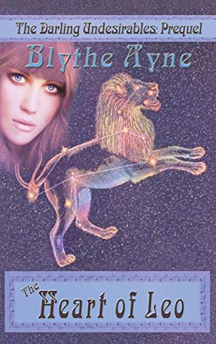 The Heart of Leo (Darling Undesirables, Band 5)