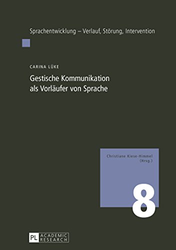 Gestische Kommunikation als Vorläufer von Sprache (Sprachentwicklung)