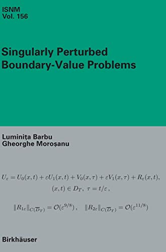 Singularly Perturbed Boundary-Value Problems (International Series of Numerical Mathematics, 156, Band 156)
