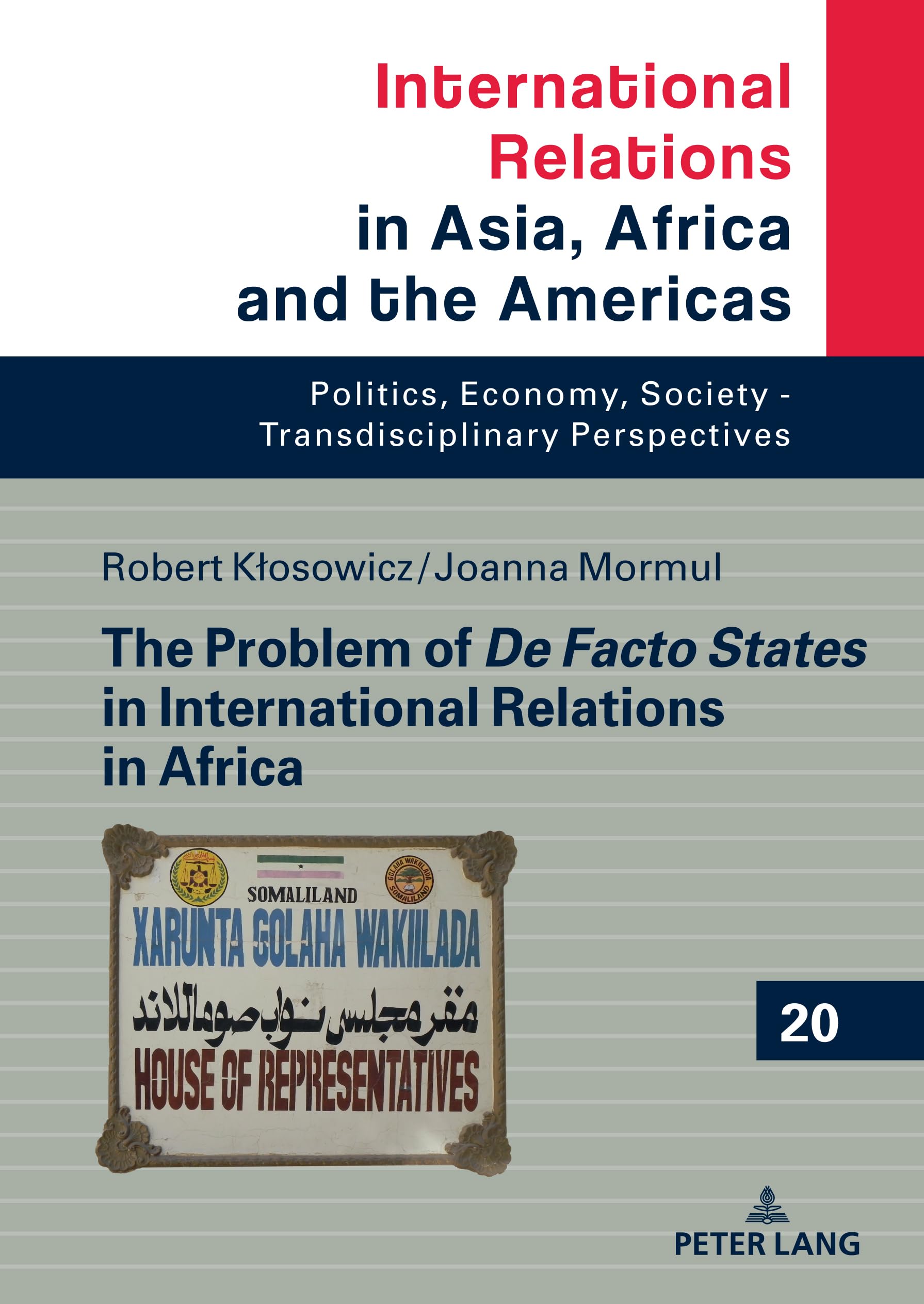 The Problem of De Facto States in International Relations in Africa (International Relations in Asia, Africa and the Americas, Band 20)