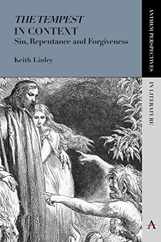 'The Tempest' in Context: Sin, Repentance and Forgiveness (Anthem Perspectives in Literature)