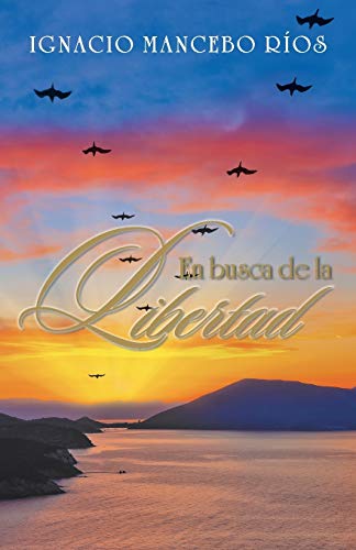 En Busca De La Libertad