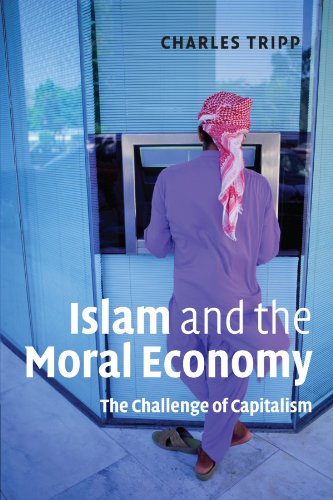 Islam and the Moral Economy: The Challenge of Capitalism