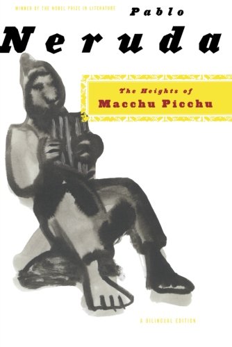 The Heights of Macchu Picchu: A Bilingual Edition