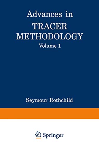 Advances in tracer methodology 1: Volume 1