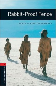 Oxford Bookworms Library 3: Rabbit-Proof Fence. Stufe 3. 1000 Headwords