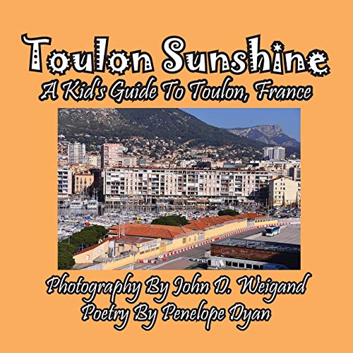 Toulon Sunshine -- A Kid's Guide To Toulon, France