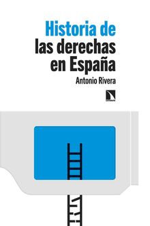 Historia de las derechas en España (Mayor, Band 911)