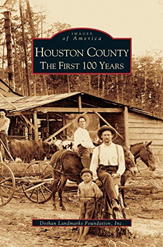 Houston County: : The First 100 Years