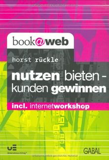 Nutzen bieten - Kunden gewinnen von Rückle, Horst | Buch | Zustand gut