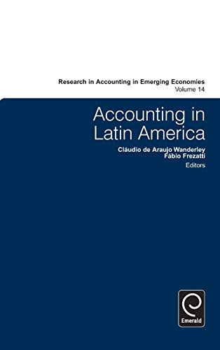 Accounting in Latin America (Research in Accounting in Emerging Economies, 14, Band 14)