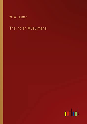 The Indian Musulmans
