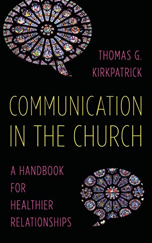Communication in the Church: A Handbook for Healthier Relationships