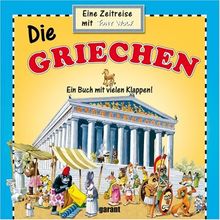 Die Griechen - Eine Zeitreise - Ein Buch mit vielen Klappen