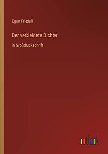 Der verkleidete Dichter: in Großdruckschrift