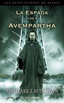 Las Revelaciones de Riyria nº 02/03 La espada de Avempartha: Segundo volumen de Las revelaciones de Riyria. (Fantasía, Band 2)