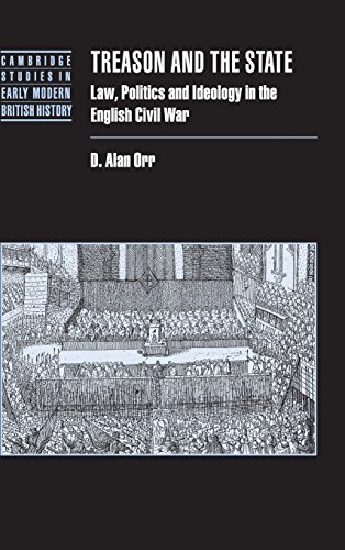 Treason and the State: Law, Politics and Ideology in the English Civil War (Cambridge Studies in Early Modern British History)