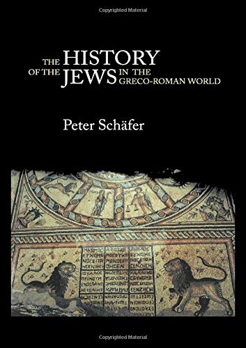 The History of the Jews in the Greco-Roman World: The Jews of Palestine from Alexander the Great to the Arab Conquest