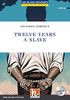 Twelve Years a Slave, mit 1 Audio-CD: Helbling Readers Blue Series Classics / Level 5 (B1) (Helbling Readers Classics)