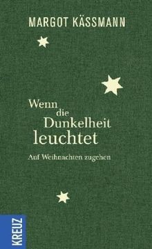 Wenn die Dunkelheit leuchtet: Auf Weihnachten zugehen