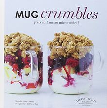 Mug crumbles : prêts en 5 min au micro-ondes !