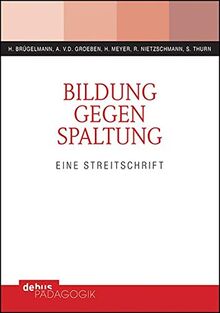 Bildung gegen Spaltung: Eine Streitschrift von Brügelmann, Hans | Buch | Zustand gut