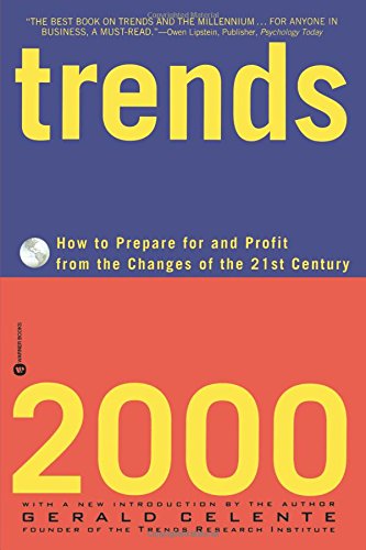 Trends 2000: How to Prepare for and Profit from the Changes of the 21st Century