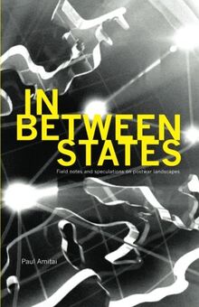 In Between States: Field notes and speculations on postwar landscapes