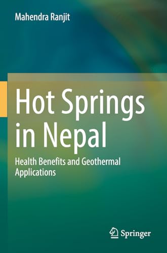 Hot Springs in Nepal: Health Benefits and Geothermal Applications