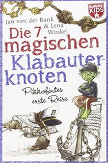 Die 7 magischen Klabauterknoten: Pikkofintes erste Reise