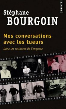 Mes conversations avec les tueurs : dans les coulisses de l'enquête