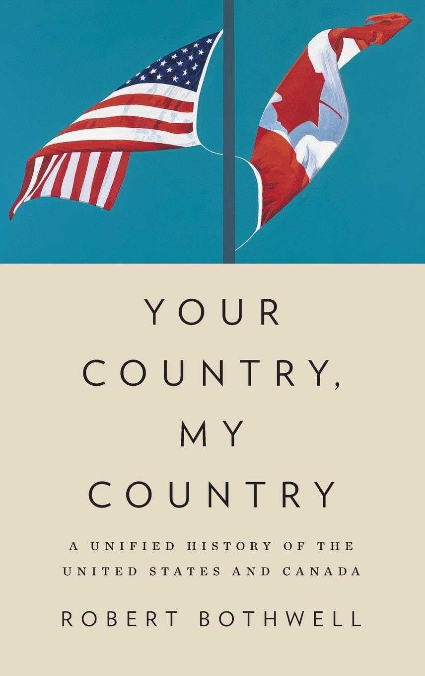 Your Country, My Country: A Unified History of the United States and Canada