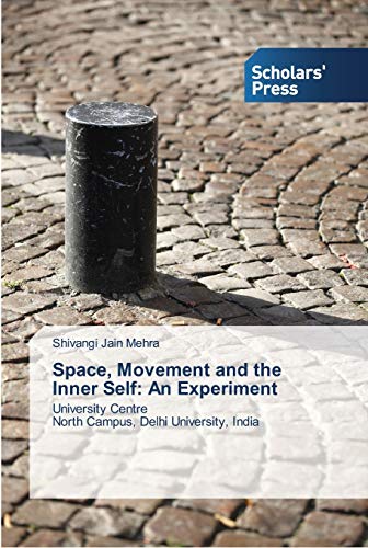 Space, Movement and the Inner Self: An Experiment: University Centre North Campus, Delhi University, India