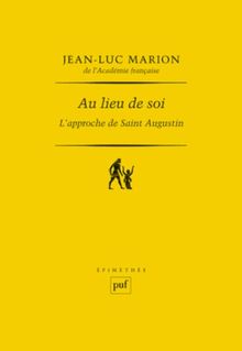 Au lieu de soi : l'approche de saint Augustin