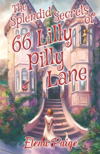 The Splendid Secrets of 66 Lilly Pilly Lane (The Faren Chronicles, Band 1)